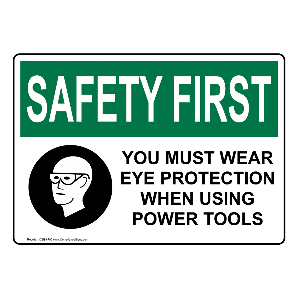 OSHA SAFETY FIRST Wear Your Goggles Sign OSE6600 PPE Eye