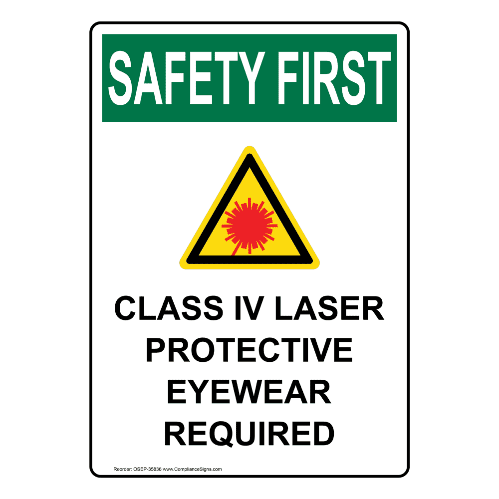 OSHA Class IV Laser Protective Eyewear Sign With Symbol OSE35836