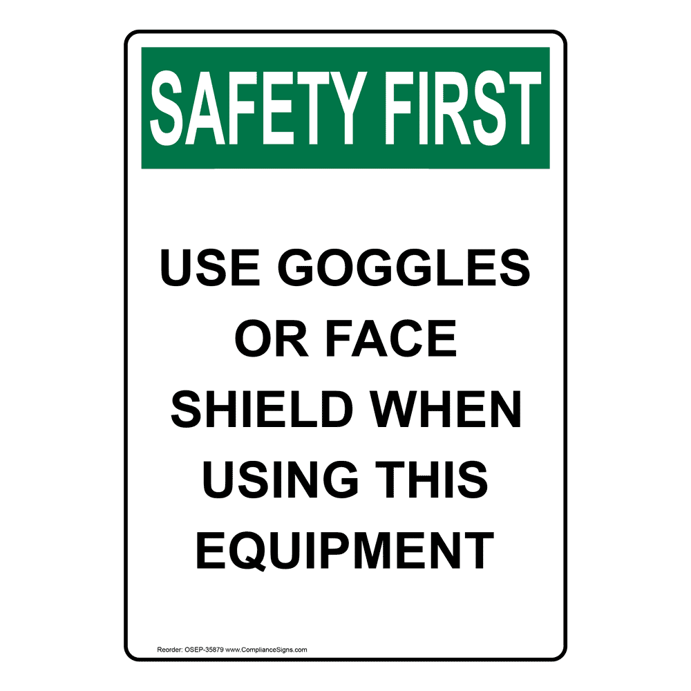 Portrait OSHA Safety Goggles Must Be Worn While Sign OSEP35878