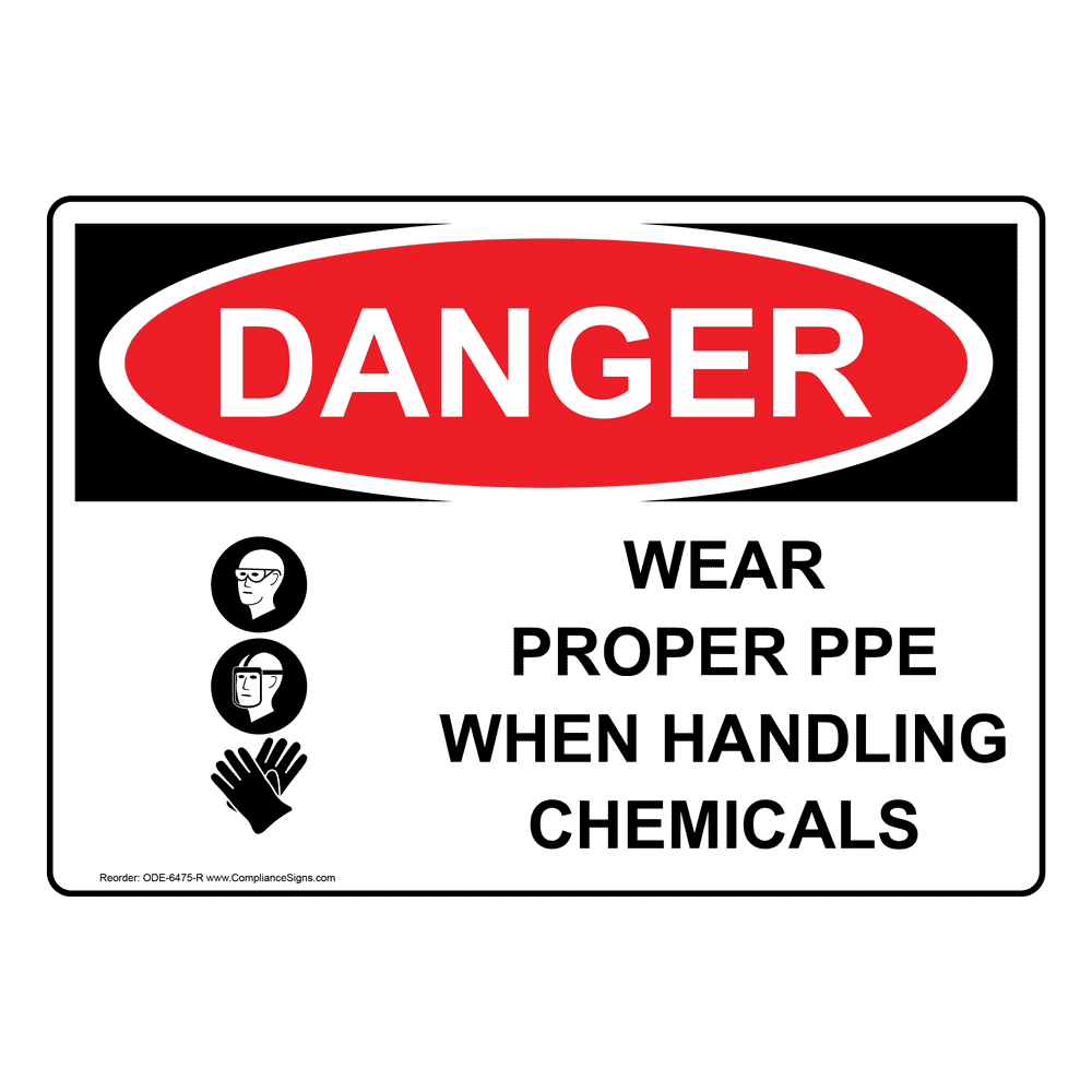 OSHA DANGER Wear Proper PPE When Handling Chemicals Sign ODE6475R