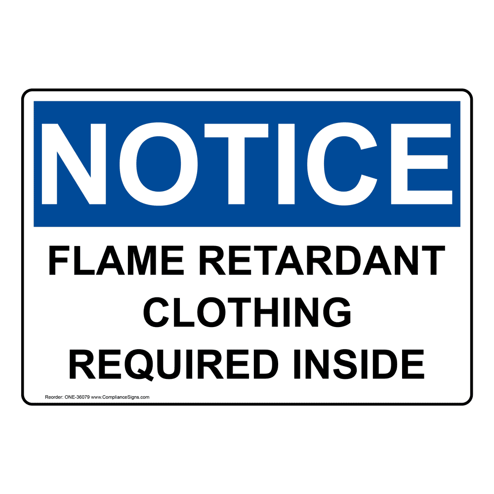 OSHA NOTICE Flame Retardant Clothing Required Inside Sign ONE-36079