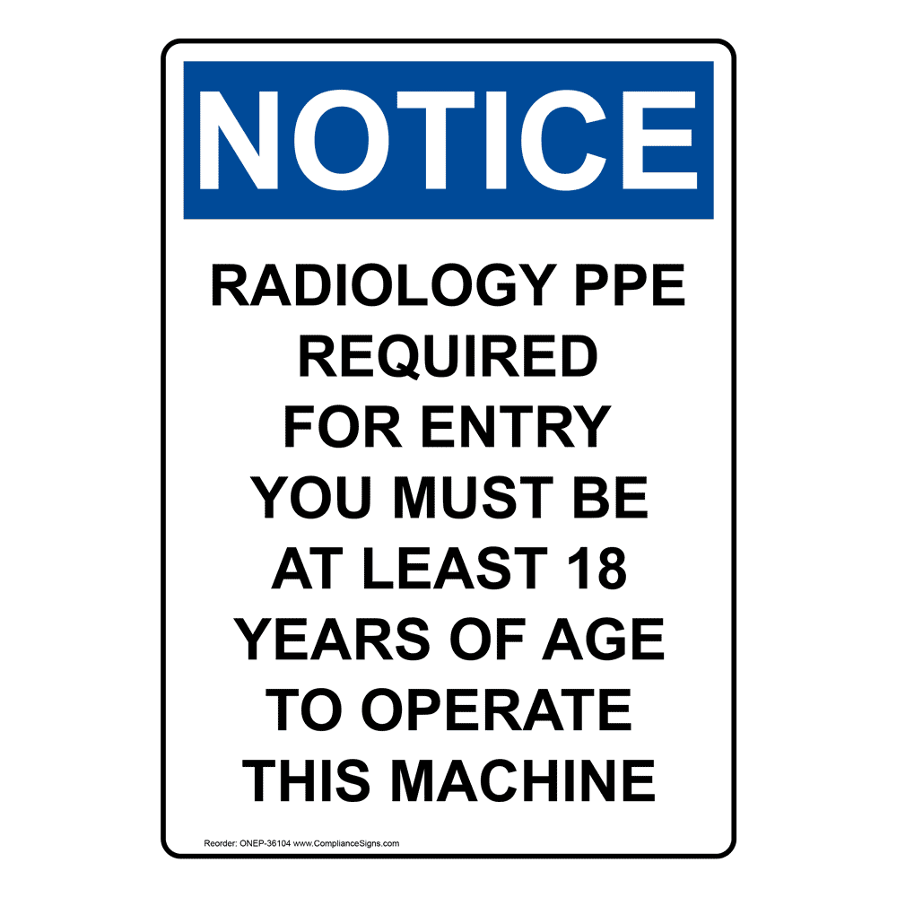 OSHA Radiology PPE Required For Entry You Must Sign ONE36104