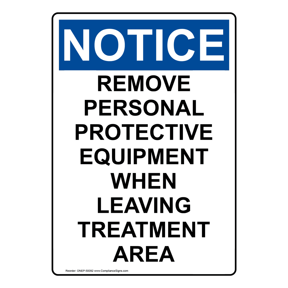 Portrait OSHA Remove Personal Protective Equipment Sign ONEP50092