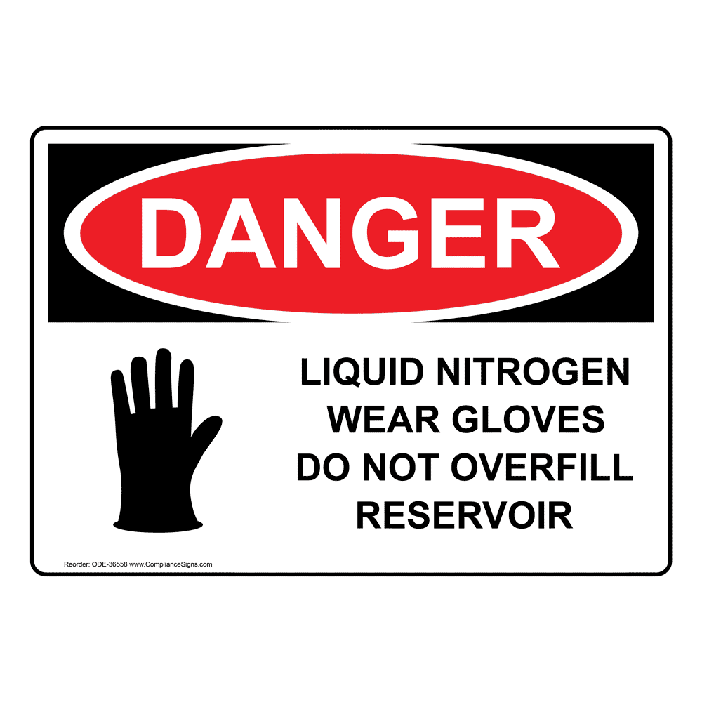 OSHA Liquid Nitrogen Wear Gloves Do Not Overfill Sign ODE36558
