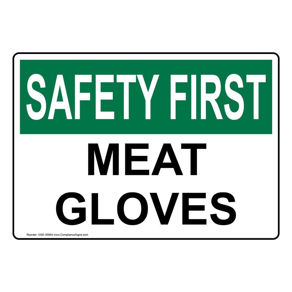 OSHA Meat Gloves Sign OSE35954