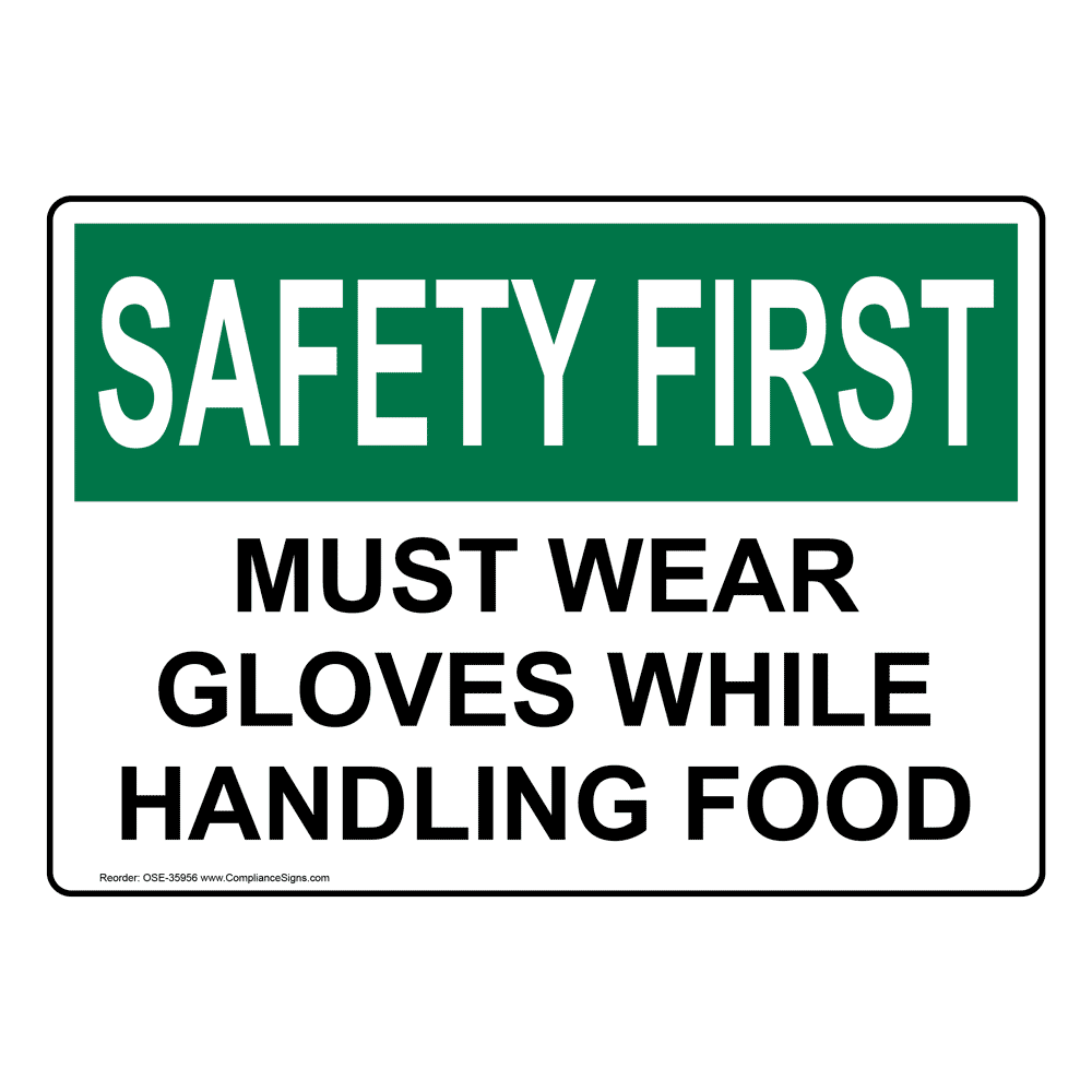 OSHA Must Wear Gloves While Handling Food Sign OSE35956