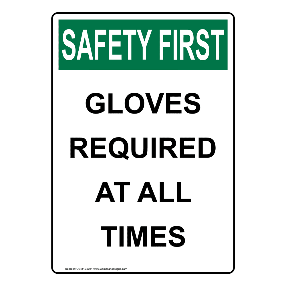 Portrait OSHA Gloves Required At All Times Sign OSEP35931