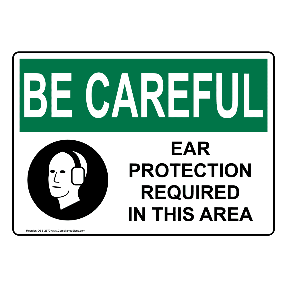 OSHA CAUTION Ear Protection Required If Work Exceed Sign OCE2665 PPE