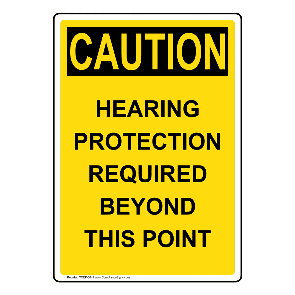 Portrait OSHA CAUTION Hearing Protection Required Sign OCEP3641 PPE