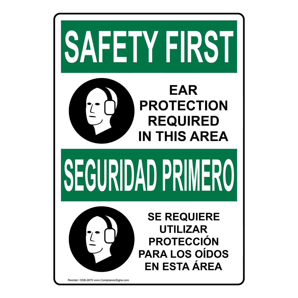 OSHA SAFETY FIRST Ear Protection Required Bilingual Sign OSB2670 PPE