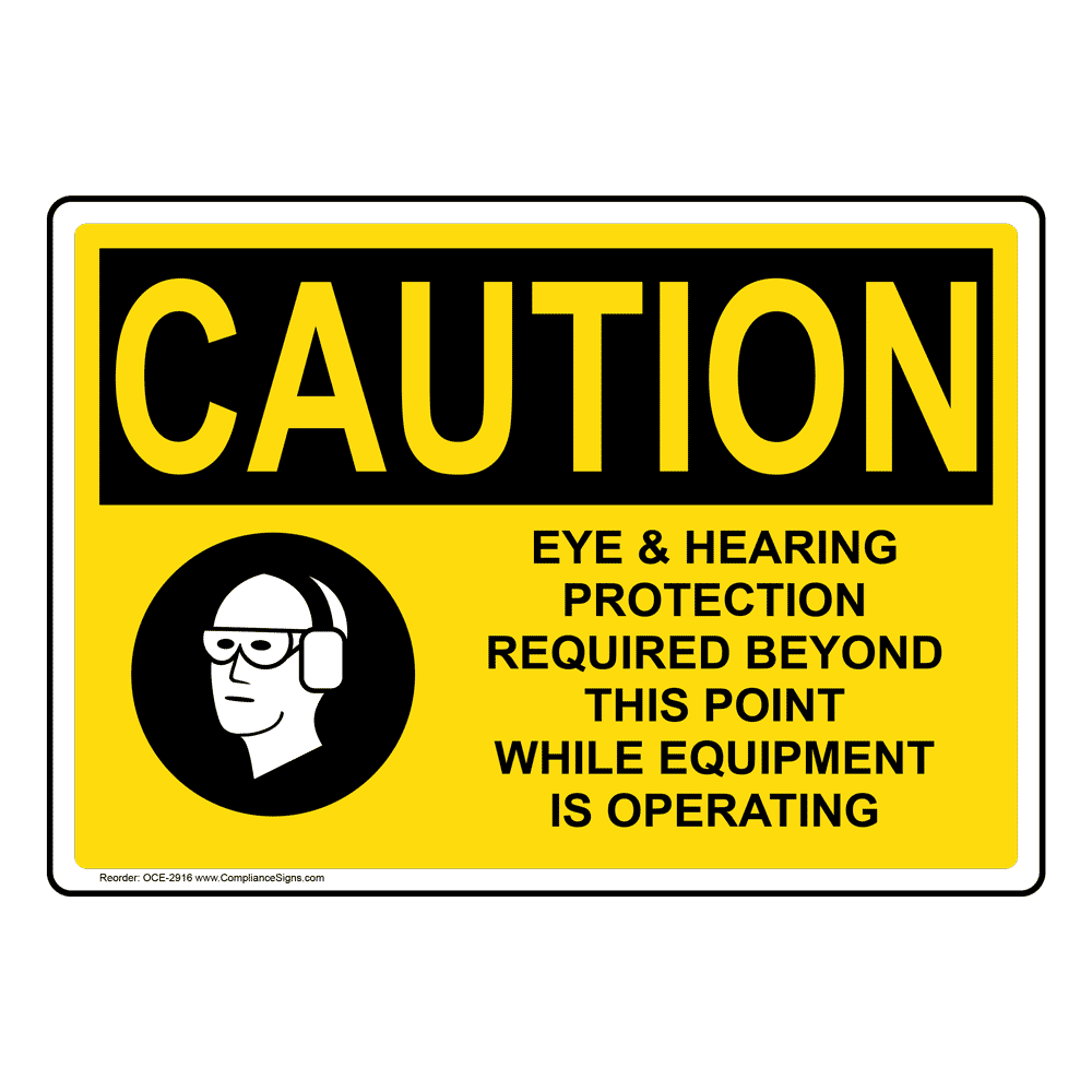 OSHA CAUTION Eye & Hearing Protection Required Sign With Symbol OCE-2916