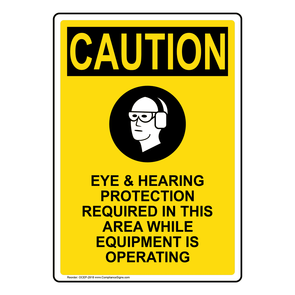 Portrait OSHA CAUTION Eye & Hearing Protection Sign With Symbol OCEP-2918