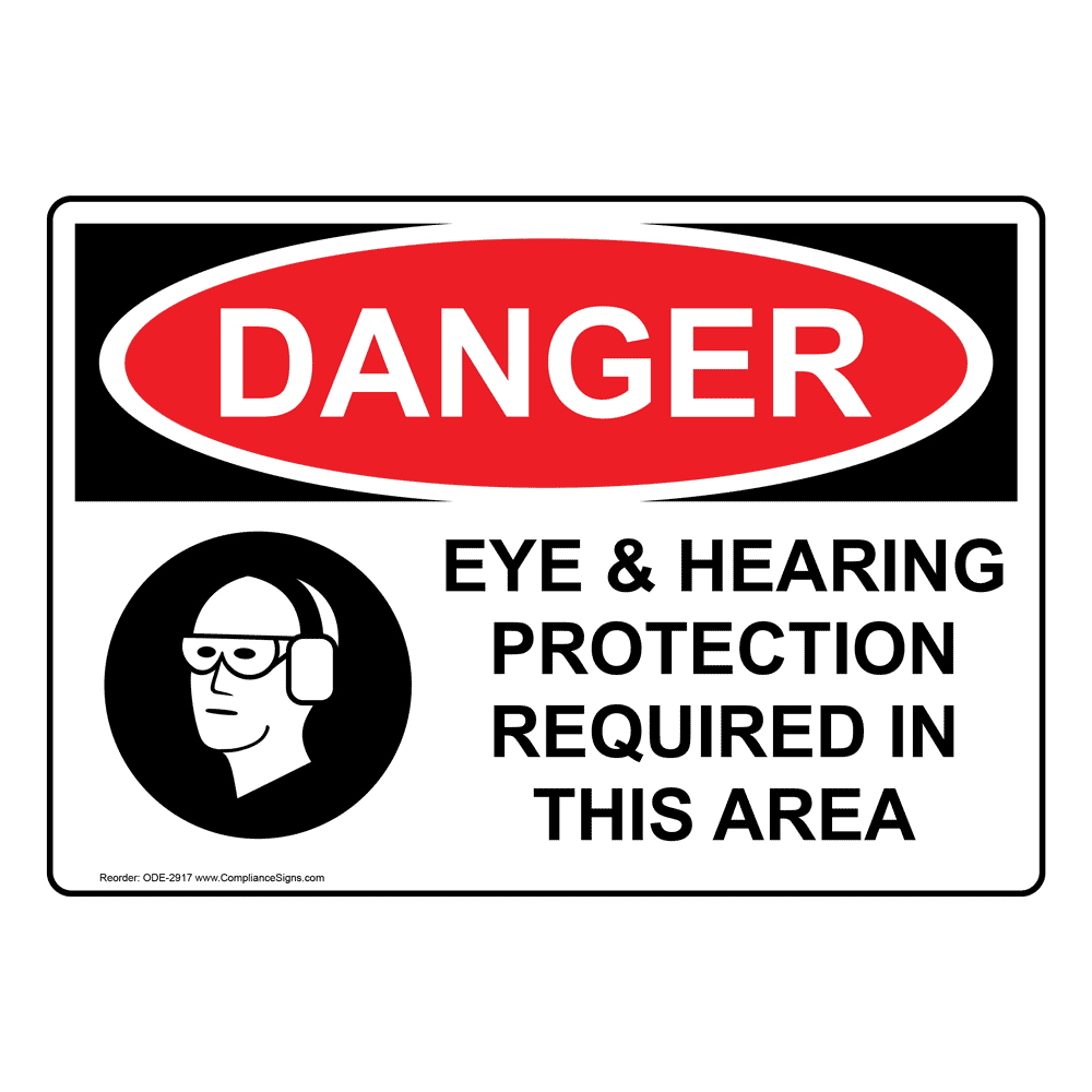 OSHA DANGER Eye And Hearing Protection Required Sign ODE2917 PPE