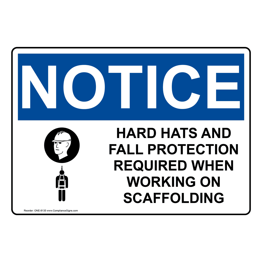 OSHA NOTICE Hats Fall Protection Required Scaffolding Sign ONE8135