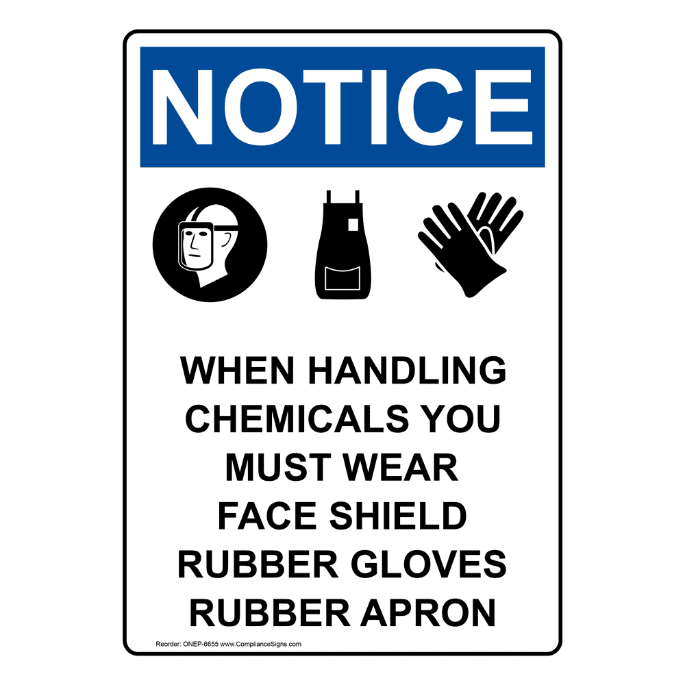 OSHA NOTICE Handling Chemicals Wear PPE Sign ONE6655 PPE Multiple