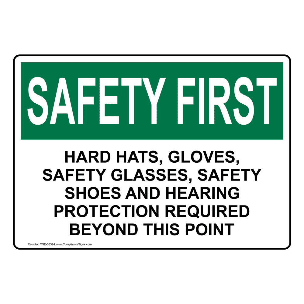 OSHA SAFETY FIRST Hard Hats, Gloves, Safety Glasses, Safety Sign OSE-36324