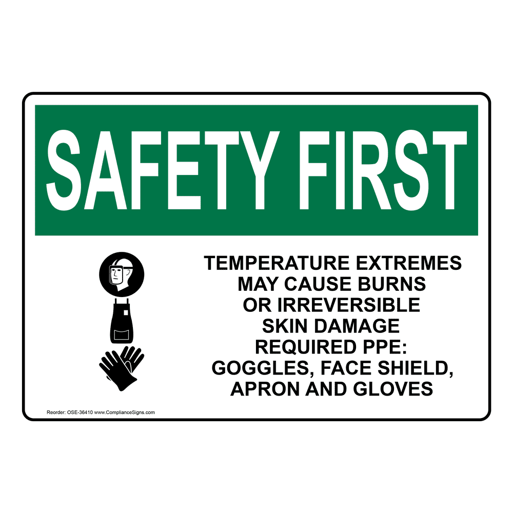 OSHA SAFETY FIRST Temperature Extremes May Cause Sign With Symbol OSE-36410