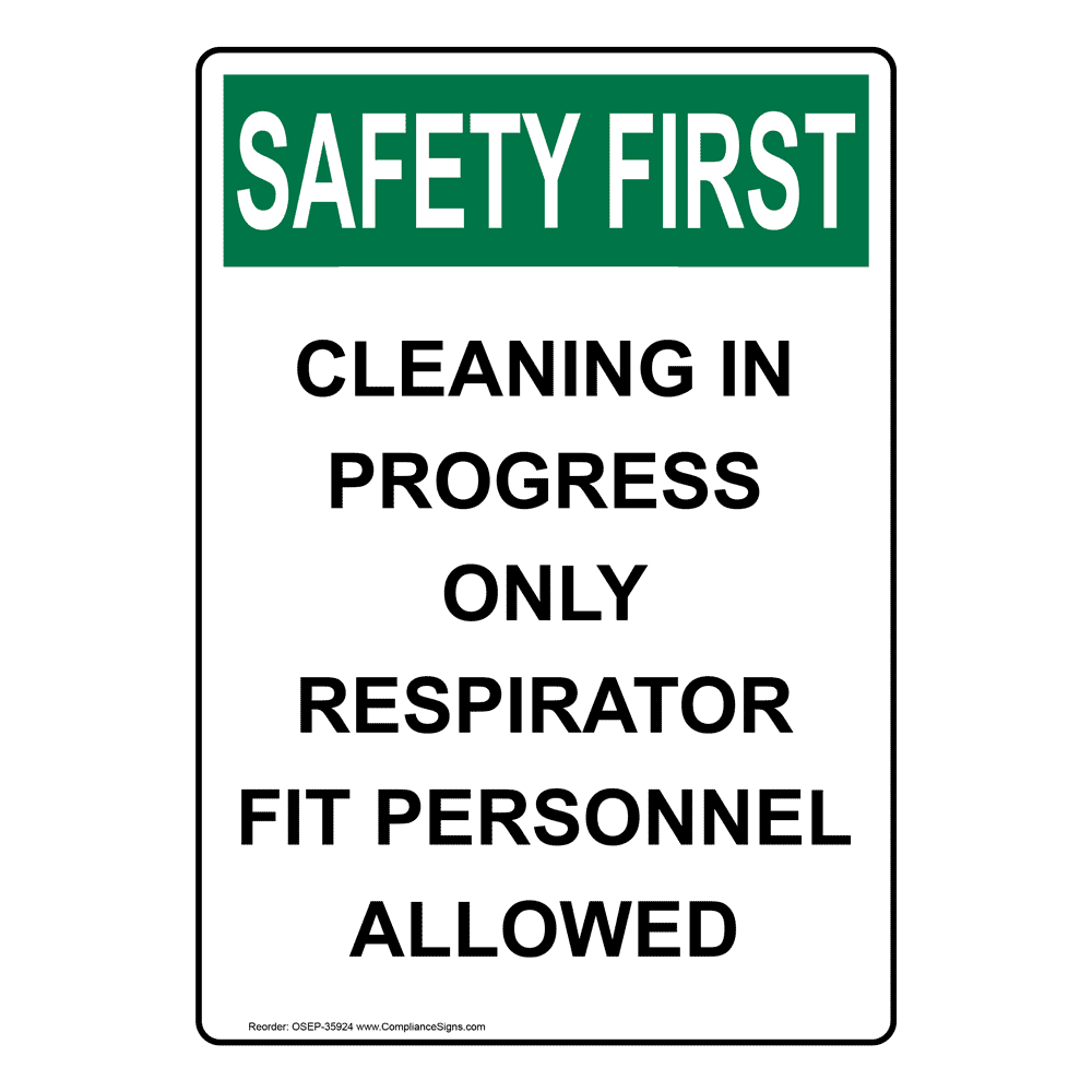Portrait OSHA Cleaning In Progress Only Respirator Sign OSEP35924