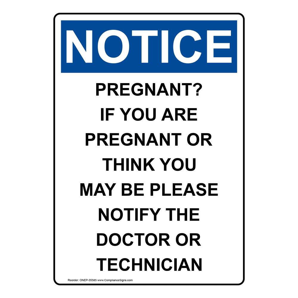 Portrait OSHA Pregnant? If You Are Pregnant Sign ONEP35585