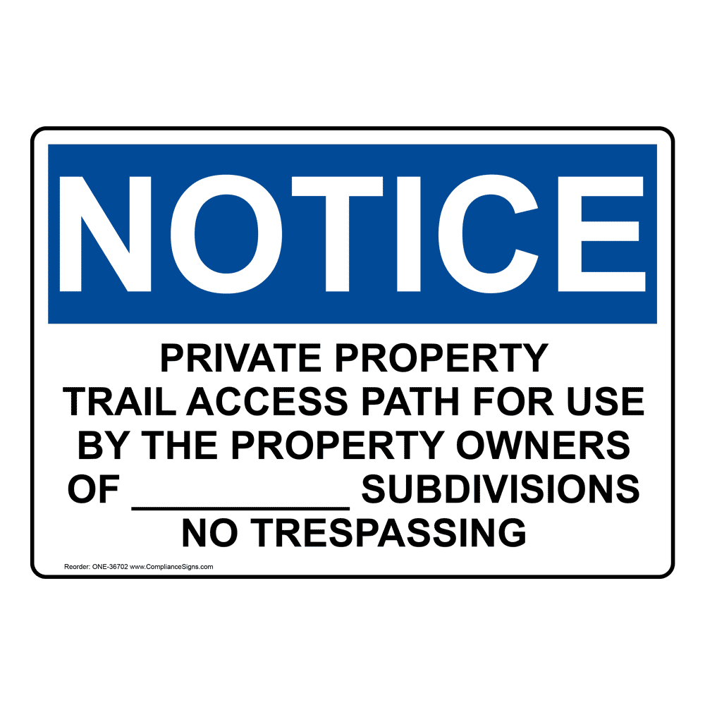 OSHA Private Property Trail Access Path For Use Sign ONE36702
