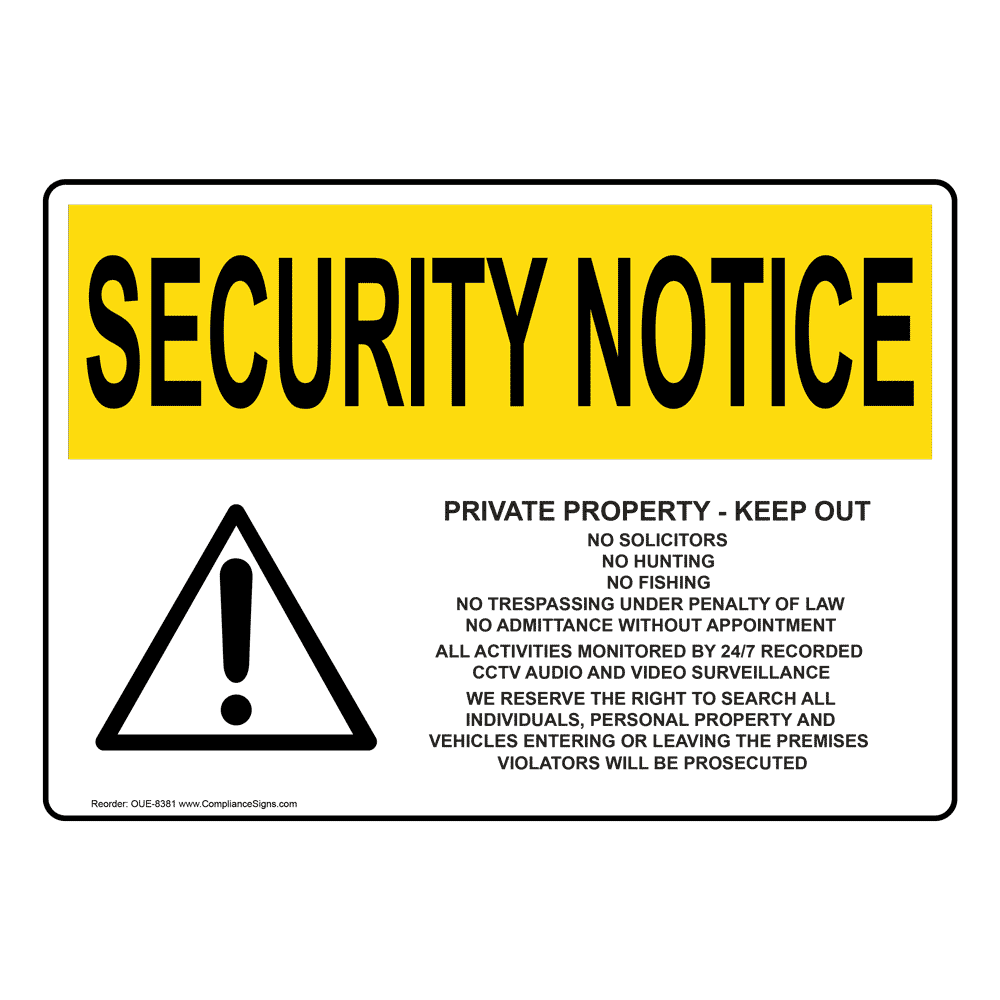 OSHA SECURITY NOTICE Private Property Keep Out Sign With Symbol OUE-8381