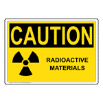 OSHA CAUTION Radioactive Materials Sign OCE-16377 Process Hazards