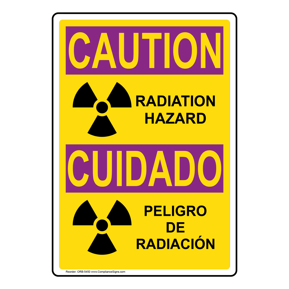 English + Spanish OSHA RADIATION CAUTION Radiation Hazard With Symbol Sign With Symbol ORB-5450