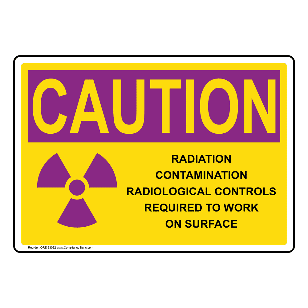 OSHA RADIATION CAUTION Radiation Contamination Radiological Sign With Symbol ORE-33062