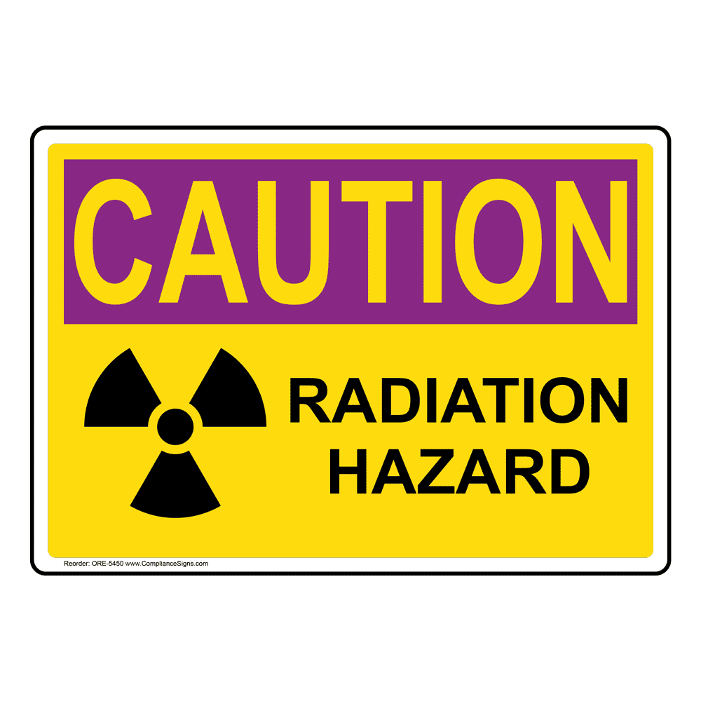 OSHA RADIATION CAUTION Radiation Hazard Sign ORE5450 Process Hazards