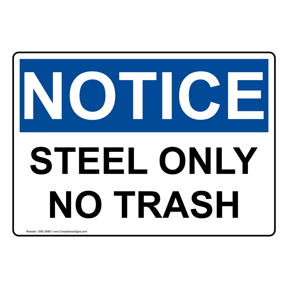 OSHA Steel Only No Trash Sign ONE36901