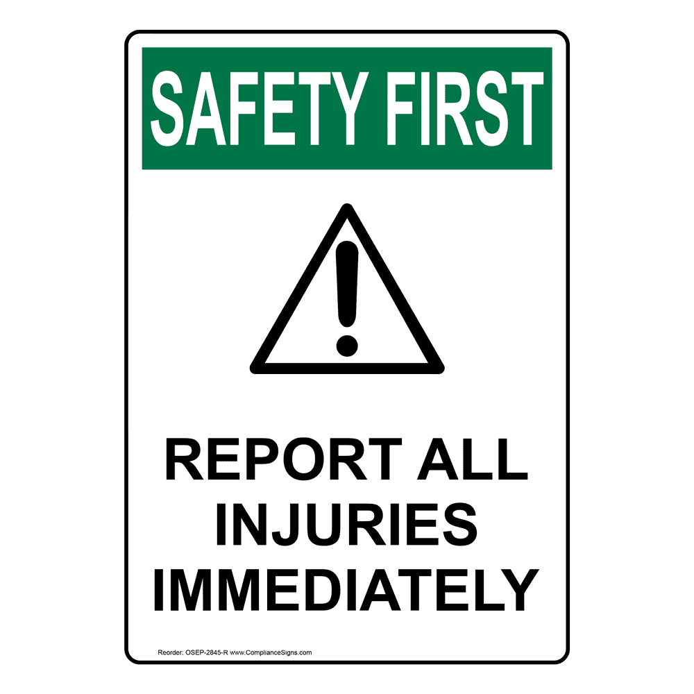 Portrait OSHA Report All Injuries Sign With Symbol OSEP2845R
