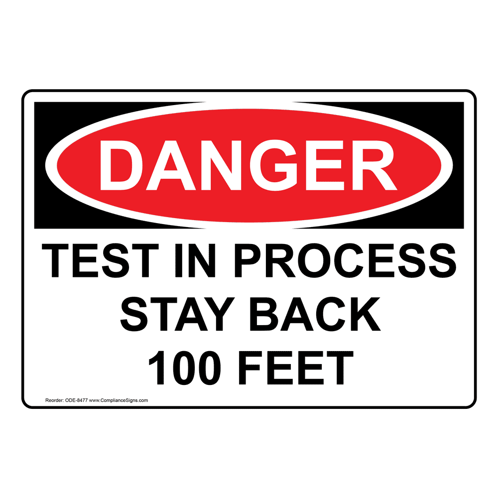 osha-danger-test-in-process-stay-back-100-feet-sign-ode-8477