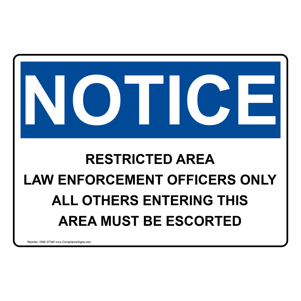 OSHA Restricted Area Law Enforcement Officers Sign ONE37340