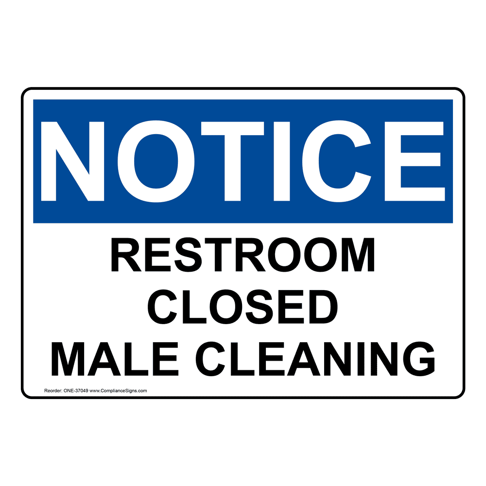 OSHA NOTICE Restroom Closed Male Cleaning Sign ONE-37049