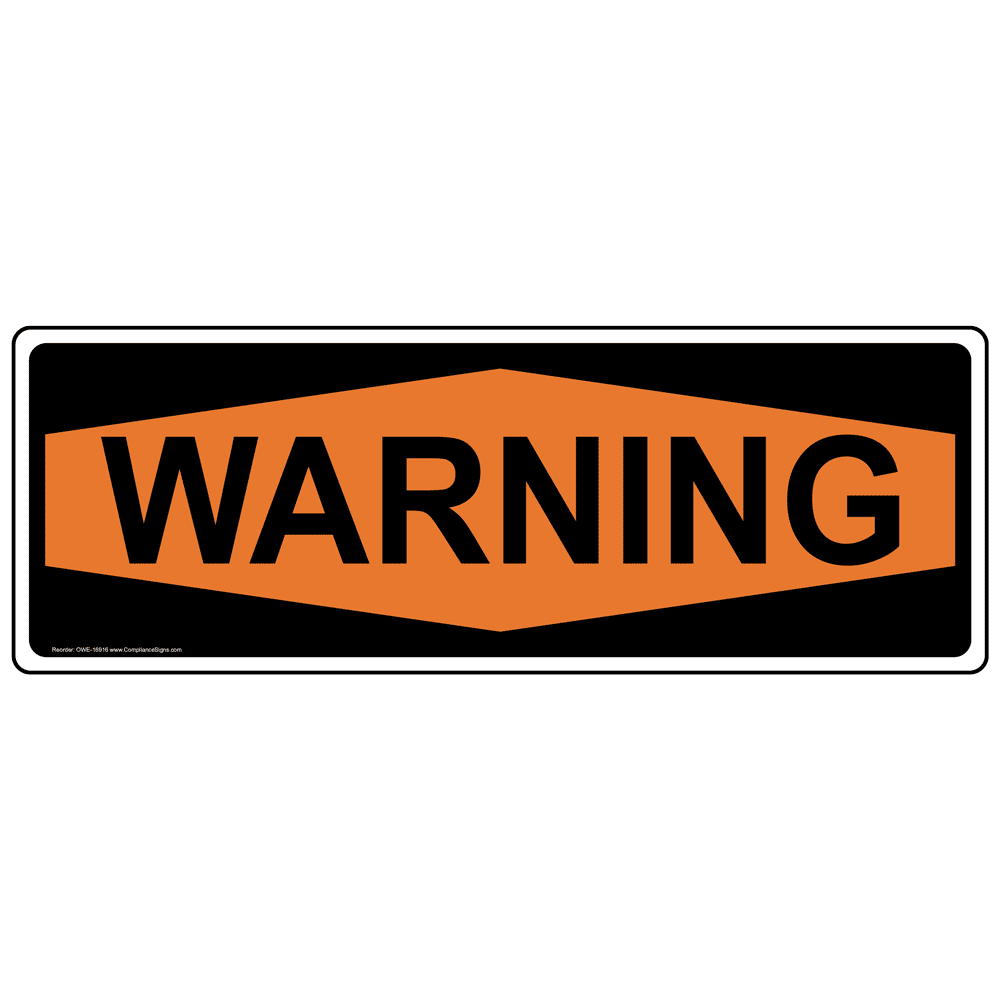 OSHA WARNING Label Sign OWE-16916