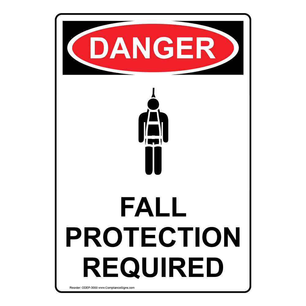 OSHA DANGER Fall Protection Required Sign ODE3000 Safety Harness