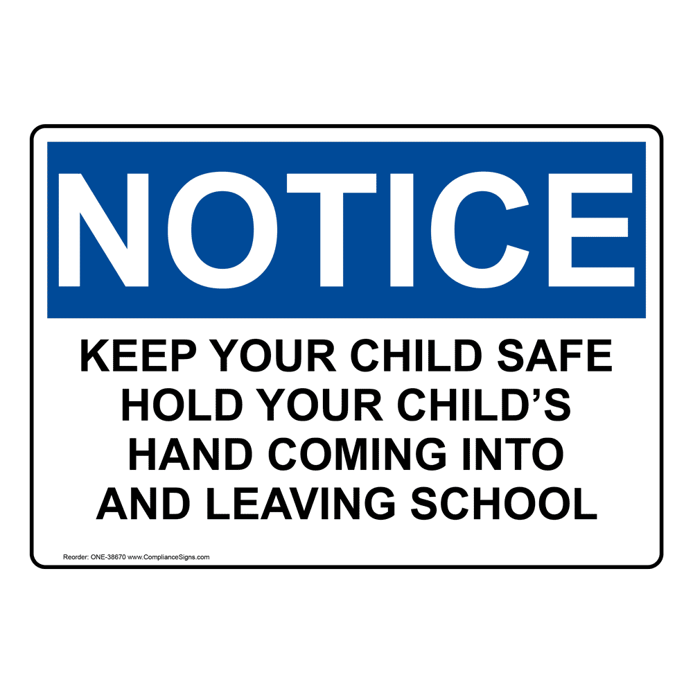 OSHA Keep Your Child Safe Hold Your Child's Hand Sign ONE38670