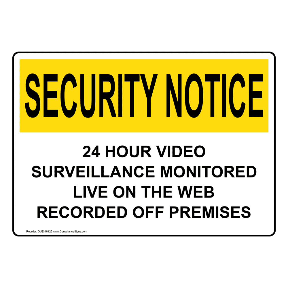 OSHA SECURITY NOTICE 24 Hour Video Surveillance Sign OUE16125
