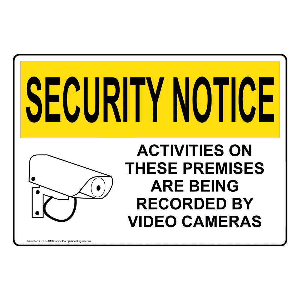 OSHA SECURITY NOTICE ACTIVITIES ON THESE PREMISES RECORDED Sign with Symbol OUE-50134