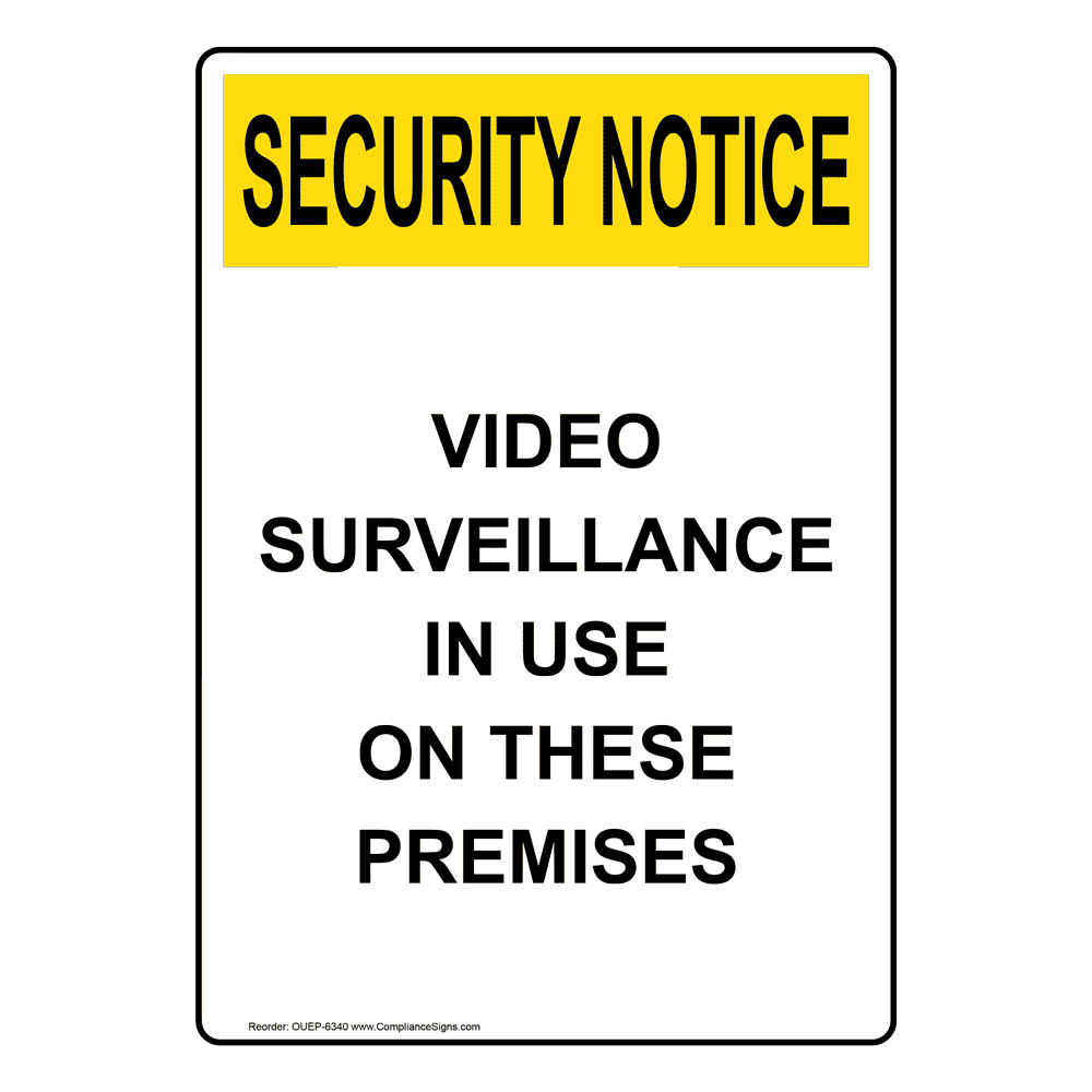 Portrait OSHA SECURITY NOTICE Video Surveillance In Use Sign OUEP6340