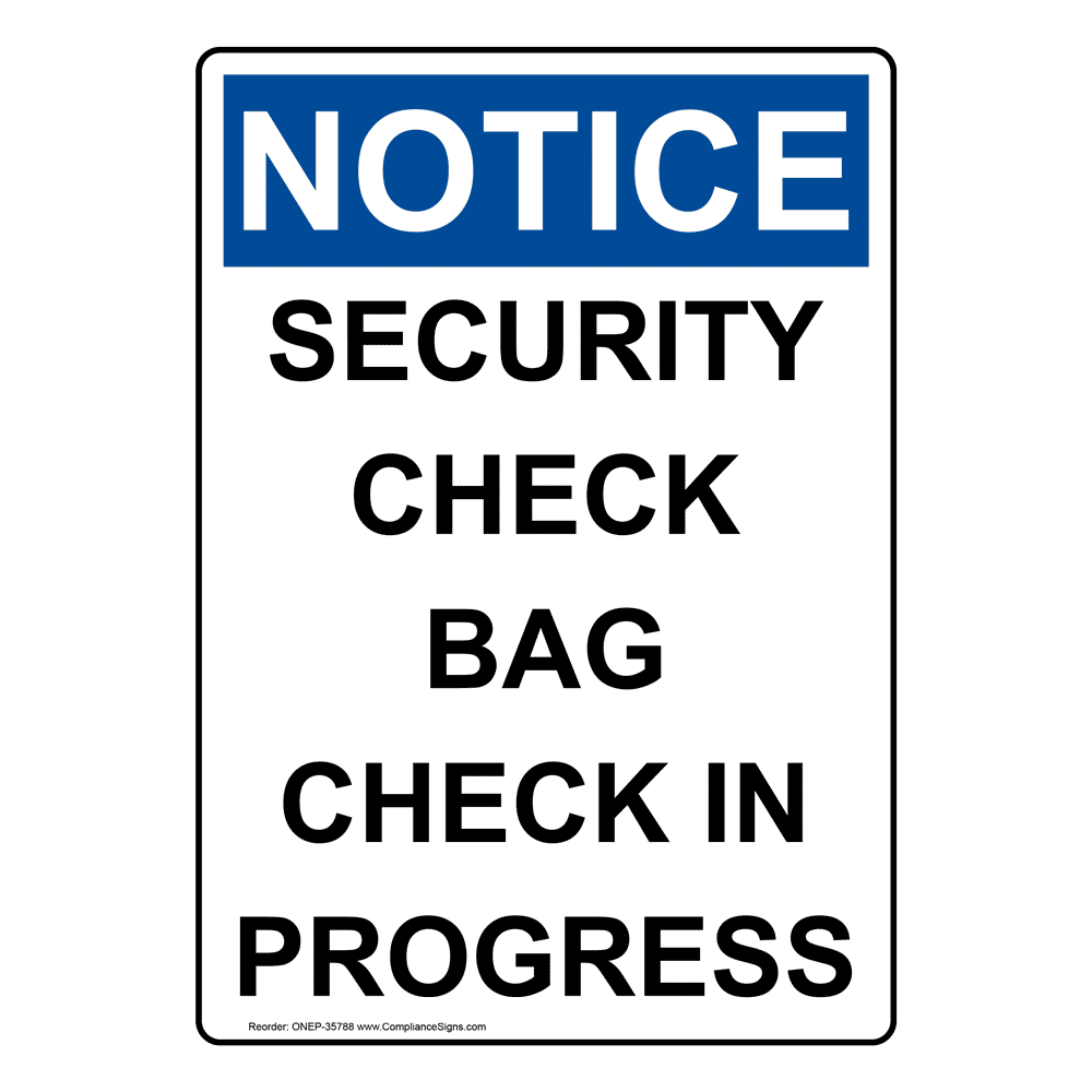 Portrait OSHA Security Check Bag Check In Progress Sign ONEP-35788