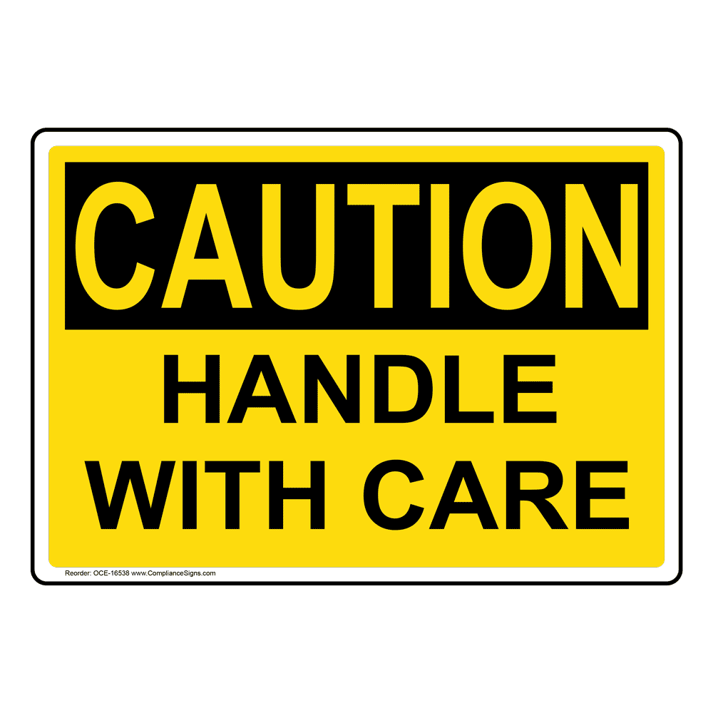 Osha Caution Handle With Care Sign Oce Shipping Receiving