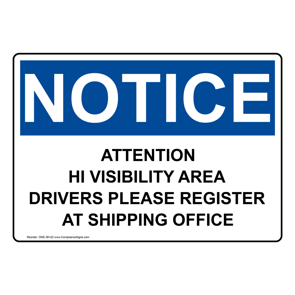 OSHA NOTICE Attention Hi Visibility Area Drivers Please Sign ONE-36122