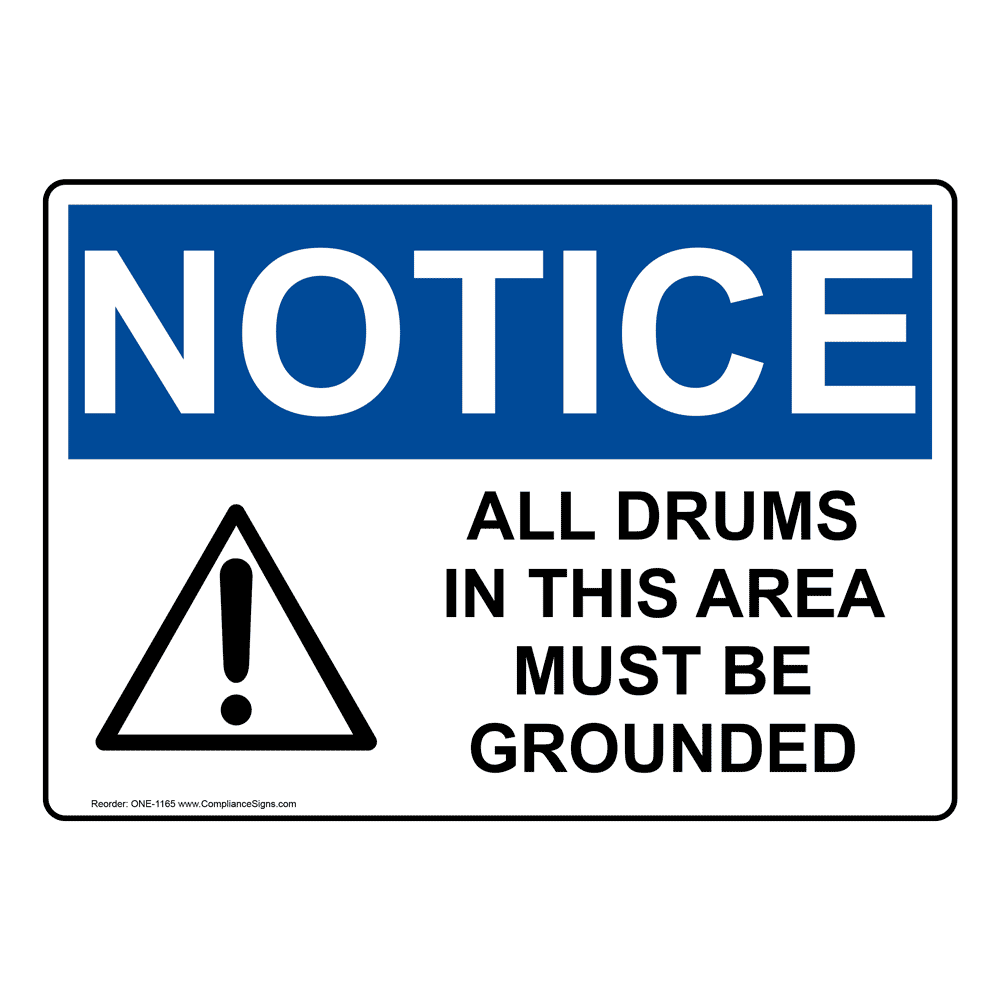 OSHA NOTICE All Drums In This Area Must Be Grounded Sign With Symbol ONE-1165