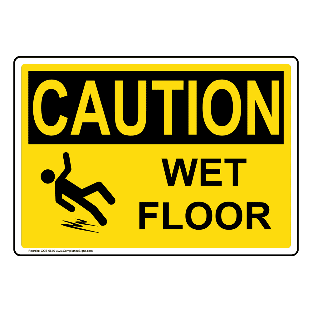OSHA CAUTION Wet Floor Sign OCE-6640 Slippery When Wet