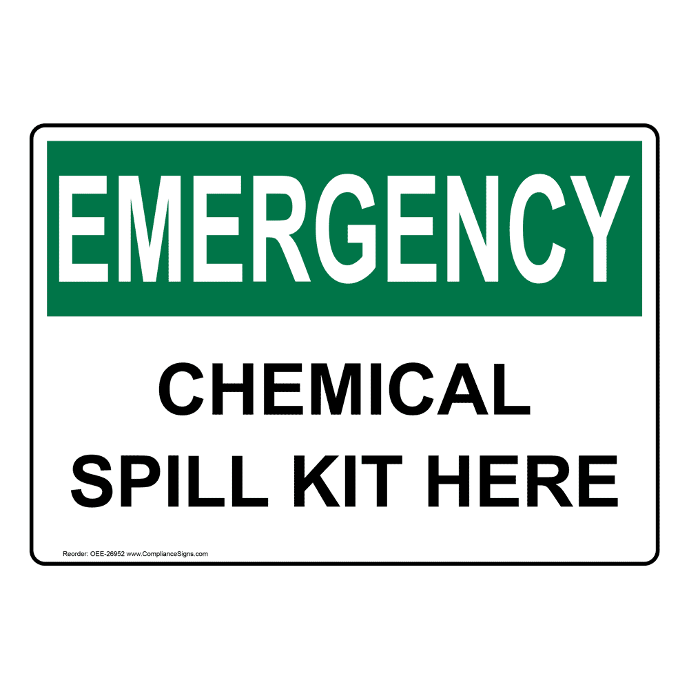 OSHA EMERGENCY Chemical Spill Kit Here Sign OEE26952