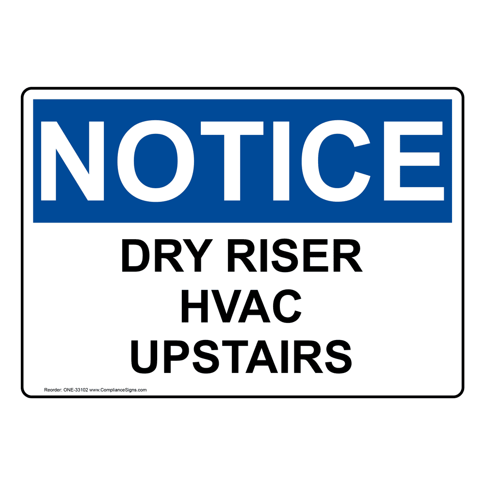 OSHA NOTICE Dry Riser HVAC Upstairs Sign ONE-33102