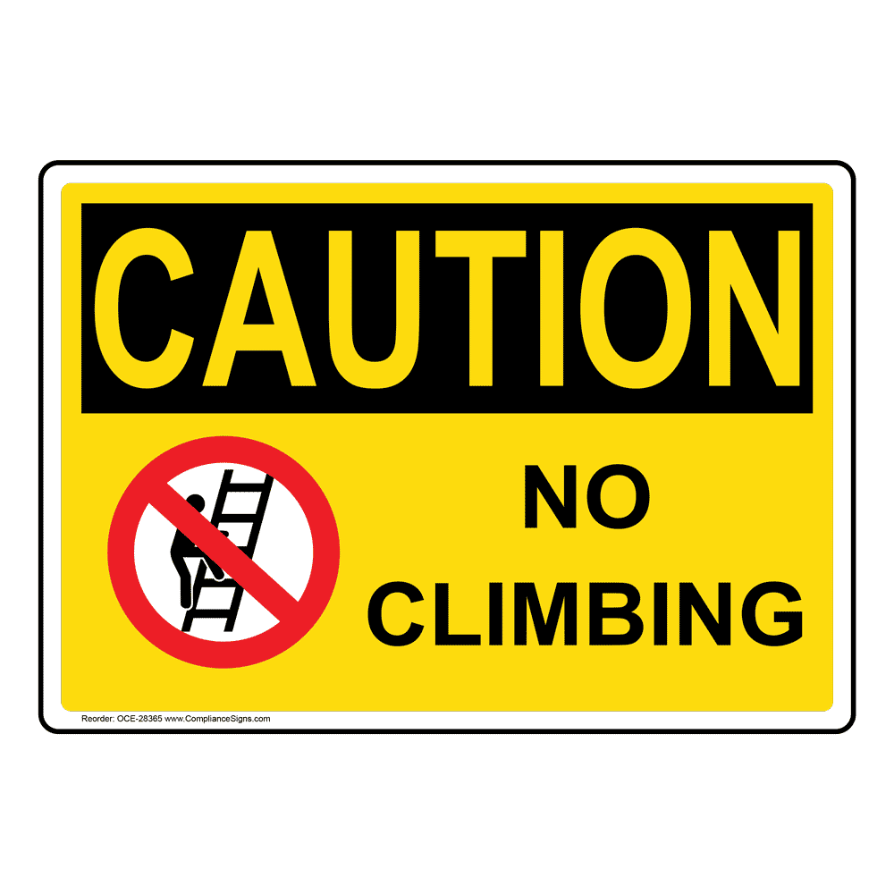 OSHA Unauthorized Climbing Prohibited Sign With Symbol OCE28371