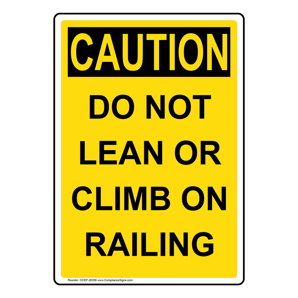 Rigid Plastic Sign  Made in The USA Please Do Not Lean On Or Cross Over Fence Protect Your Business Warehouse & Shop Area OSHA Notice Sign Work Site 