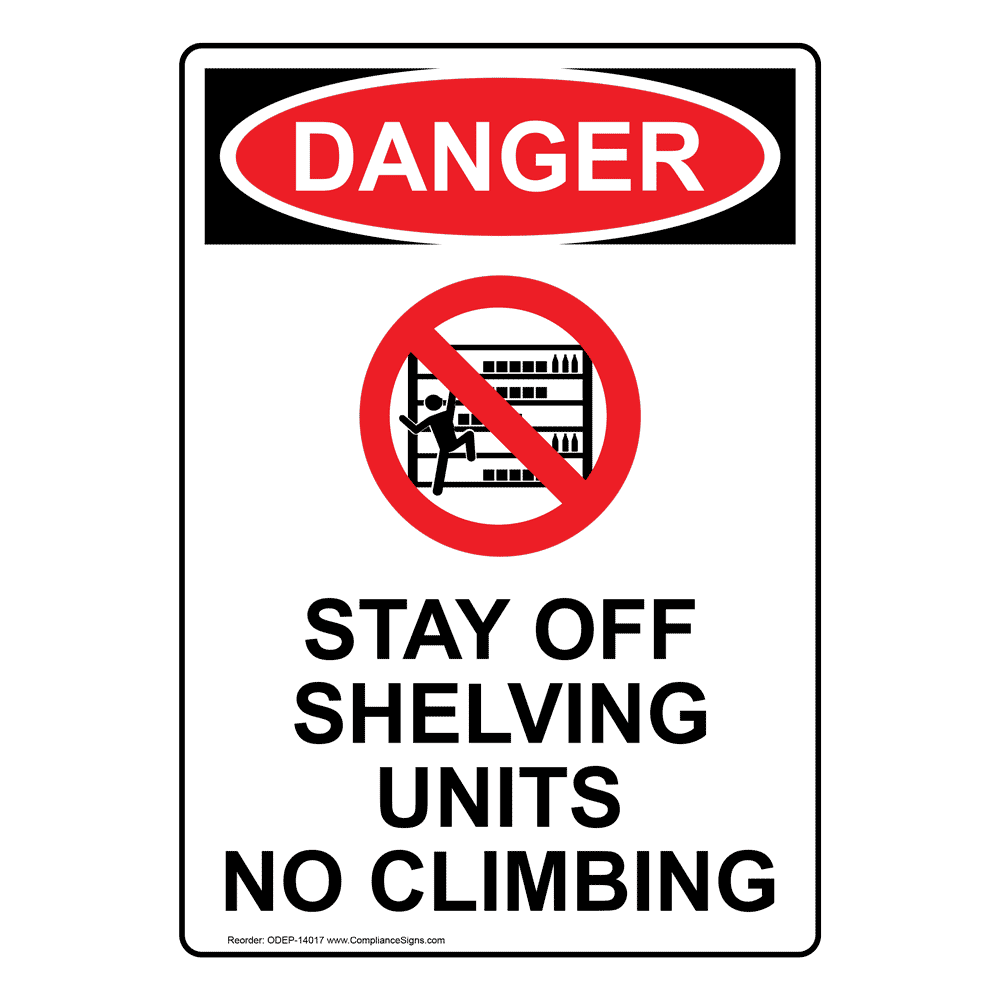 Portrait OSHA Stay Off Shelving Sign With Symbol ODEP14017